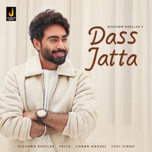 Dass Jatta Nishawn Bhullar mp3 song ringtone, Dass Jatta Nishawn Bhullar Ringtone Download - RiskyJatt.Com