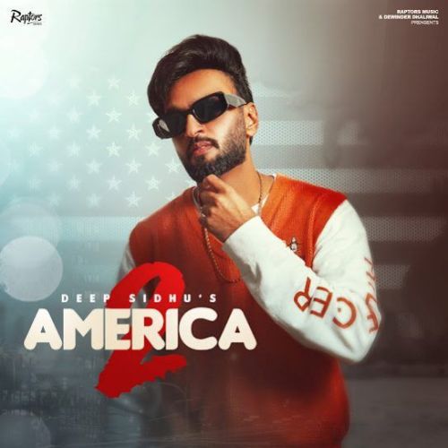 America 2 Deep Sidhu mp3 song ringtone, America 2 Deep Sidhu Ringtone Download - RiskyJatt.Com