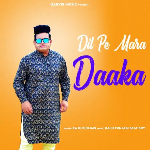 Dil Pe Mara Daaka Raju Punjabi mp3 song ringtone, Dil Pe Mara Daaka Raju Punjabi Ringtone Download - RiskyJatt.Com