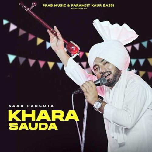 Khara Sauda Saab Pangota mp3 song ringtone, Khara Sauda Saab Pangota Ringtone Download - RiskyJatt.Com