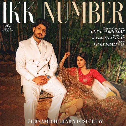 Ikk Number Gurnam Bhullar, Jasmeen Akhtar mp3 song ringtone, Ikk Number Gurnam Bhullar, Jasmeen Akhtar Ringtone Download - RiskyJatt.Com