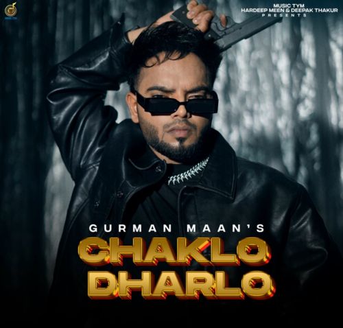 Chaklo Dharlo Gurman Maan, Deepak Dhillon mp3 song ringtone, Chaklo Dharlo Gurman Maan, Deepak Dhillon Ringtone Download - RiskyJatt.Com