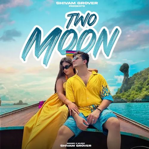 Two Moon Shivam Grover mp3 song ringtone, Two Moon Shivam Grover Ringtone Download - RiskyJatt.Com