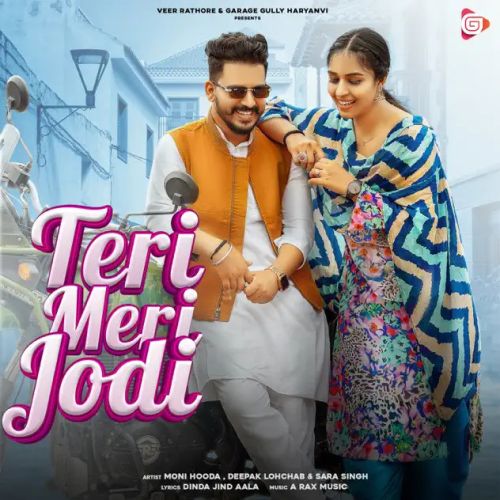 Teri Meri Jodi Moni Hooda mp3 song ringtone, Teri Meri Jodi Moni Hooda Ringtone Download - RiskyJatt.Com