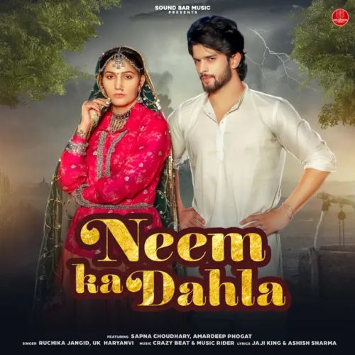 Neem Ka Dahla 2 Ruchika Jangid, UK Haryanvi mp3 song ringtone, Neem Ka Dahla Ruchika Jangid, UK Haryanvi Ringtone Download - RiskyJatt.Com