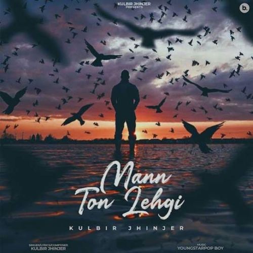 Mann Ton Lehgi Kulbir Jhinjer mp3 song ringtone, Mann Ton Lehgi Kulbir Jhinjer Ringtone Download - RiskyJatt.Com