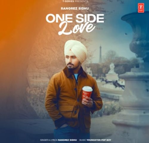 One Side Love Rangrez Sidhu mp3 song ringtone, One Side Love Rangrez Sidhu Ringtone Download - RiskyJatt.Com