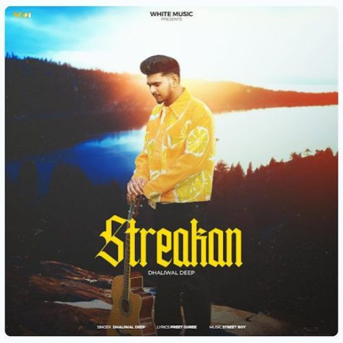 Streakan Deep Dhaliwal mp3 song ringtone, Streakan Deep Dhaliwal Ringtone Download - RiskyJatt.Com