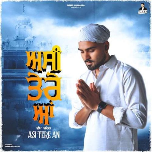 Asi Tere An Deep Chahal mp3 song ringtone, Asi Tere An Deep Chahal Ringtone Download - RiskyJatt.Com