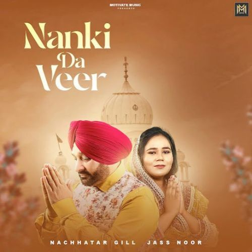 Nanki Da Veer Nachhatar Gill mp3 song ringtone, Nanki Da Veer Nachhatar Gill Ringtone Download - RiskyJatt.Com