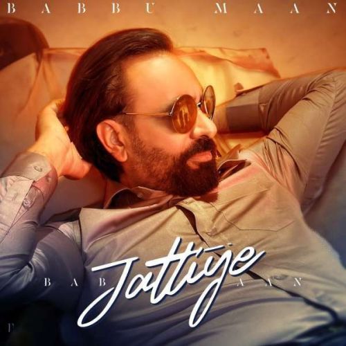 Jattiye Babbu Maan mp3 song ringtone, Jattiye Babbu Maan Ringtone Download - RiskyJatt.Com