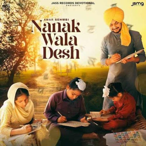 Nanak Wala Desh Amar Sehmbi mp3 song ringtone, Nanak Wala Desh Amar Sehmbi Ringtone Download - RiskyJatt.Com