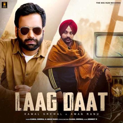 Laag Daat Kamal Grewal mp3 song ringtone, Laag Daat Kamal Grewal Ringtone Download - RiskyJatt.Com