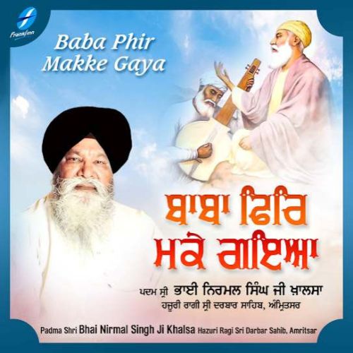 Baba Phir Makke Gaya Bhai Nirmal Singh Ji Khalsa mp3 song ringtone, Baba Phir Makke Gaya Bhai Nirmal Singh Ji Khalsa Ringtone Download - RiskyJatt.Com