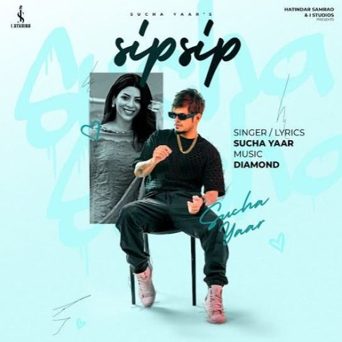 Sip Sip Sucha Yaar mp3 song ringtone, Sip Sip Sucha Yaar Ringtone Download - RiskyJatt.Com