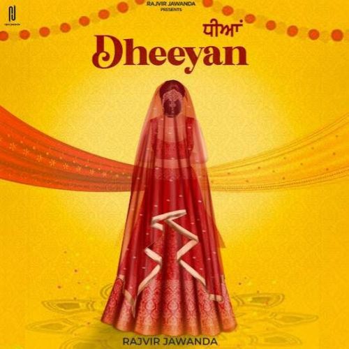 Dheeyan Rajvir Jawanda mp3 song ringtone, Dheeyan Rajvir Jawanda Ringtone Download - RiskyJatt.Com