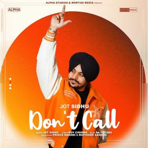 Don't Call Jot Sidhu mp3 song ringtone, Don't Call Jot Sidhu Ringtone Download - RiskyJatt.Com