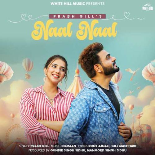 Naal Naal Prabh Gill mp3 song ringtone, Naal Naal Prabh Gill Ringtone Download - RiskyJatt.Com