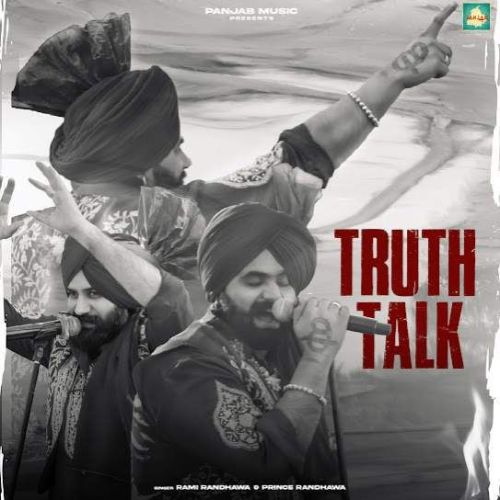 Truth Talk Rami Randhawa Prince Randhawa mp3 song ringtone, Truth Talk Rami Randhawa Prince Randhawa Ringtone Download - RiskyJatt.Com