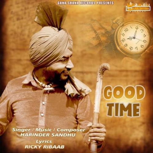 Good Time Harinder Sandhu mp3 song ringtone, Good Time Harinder Sandhu Ringtone Download - RiskyJatt.Com