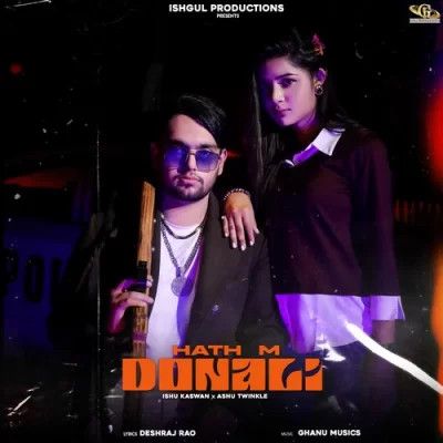 Hath M Donali Ishu Kaswan, Ashu Twinkle mp3 song ringtone, Hath M Donali Ishu Kaswan, Ashu Twinkle Ringtone Download - RiskyJatt.Com