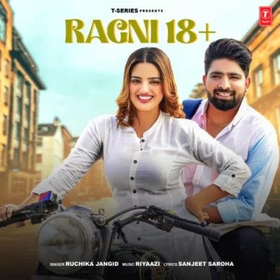 Ragni 18+ Ruchika Jangid mp3 song ringtone, Ragni 18 Ruchika Jangid Ringtone Download - RiskyJatt.Com