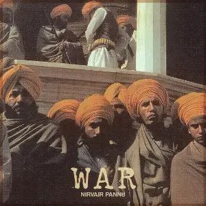 WAR Nirvair Pannu mp3 song ringtone, WAR Nirvair Pannu Ringtone Download - RiskyJatt.Com