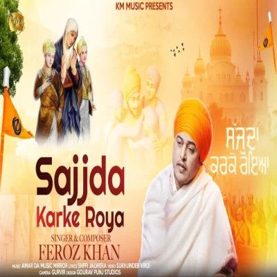 Sajjda Karke Roya Feroz Khan mp3 song ringtone, Sajjda Karke Roya Feroz Khan Ringtone Download - RiskyJatt.Com