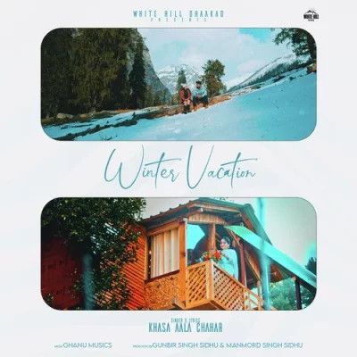 Winter Vacation Khasa Aala Chahar mp3 song ringtone, Winter Vacation Khasa Aala Chahar Ringtone Download - RiskyJatt.Com