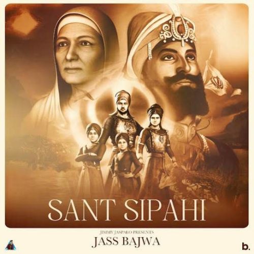 Sant Sipahi Jass Bajwa mp3 song ringtone, Sant Sipahi Jass Bajwa Ringtone Download - RiskyJatt.Com