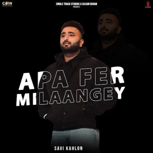 Apa Fer Milaangey Savi Kahlon mp3 song ringtone, Apa Fer Milaangey Savi Kahlon Ringtone Download - RiskyJatt.Com