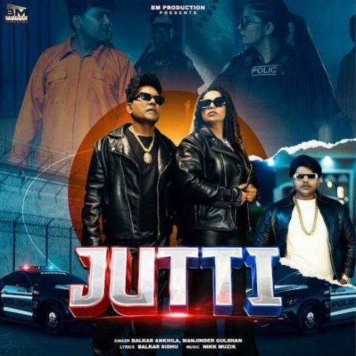 Jutti Balkar Ankhila, Manjinder Gulshan mp3 song ringtone, Jutti Balkar Ankhila, Manjinder Gulshan Ringtone Download - RiskyJatt.Com