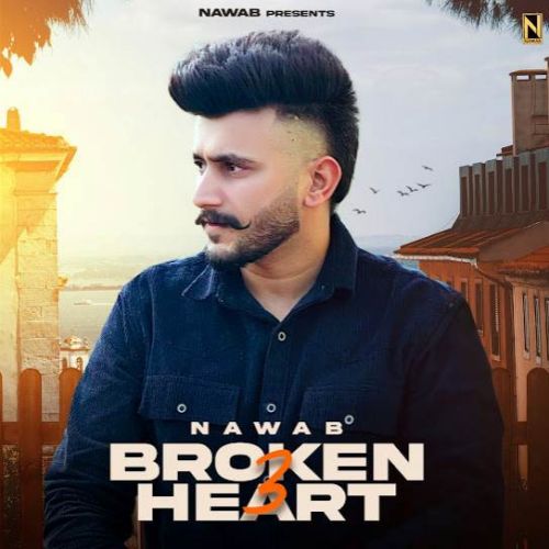 Broken Heart 3 Nawab mp3 song ringtone, Broken Heart 3 Nawab Ringtone Download - RiskyJatt.Com