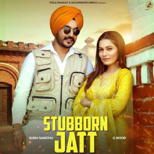 Stubborn Jatt Sukh Sandhu mp3 song ringtone, Stubborn Jatt Sukh Sandhu Ringtone Download - RiskyJatt.Com