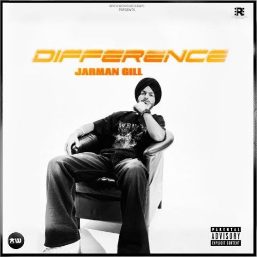 DIFFERENCE Jarman Gill mp3 song ringtone, DIFFERENCE Jarman Gill Ringtone Download - RiskyJatt.Com