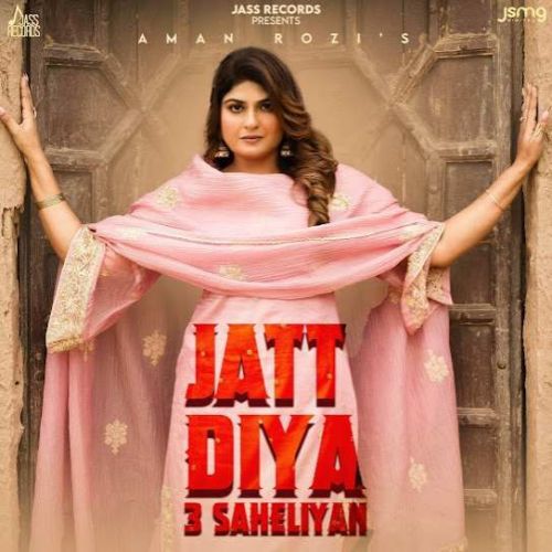 Jatt Diyan 3 Sheliaan Aman Rozi mp3 song ringtone, Jatt Diyan 3 Sheliaan Aman Rozi Ringtone Download - RiskyJatt.Com