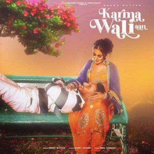 Karma Wali Aan Seera Buttar mp3 song ringtone, Karma Wali Aan Seera Buttar Ringtone Download - RiskyJatt.Com