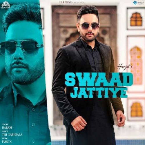 Swaad Jattiye Harjot mp3 song ringtone, Swaad Jattiye Harjot Ringtone Download - RiskyJatt.Com