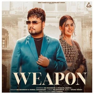 Weapon KD Desi Rock, Komal Chaudhary mp3 song ringtone, Weapon KD Desi Rock, Komal Chaudhary Ringtone Download - RiskyJatt.Com