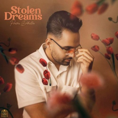 Flower & Saints Prem Dhillon mp3 song ringtone, Stolen Dreams Prem Dhillon Ringtone Download - RiskyJatt.Com