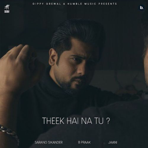 Theek Hai Na Tu Sarang Sikander mp3 song ringtone, Theek Hai Na Tu Sarang Sikander Ringtone Download - RiskyJatt.Com