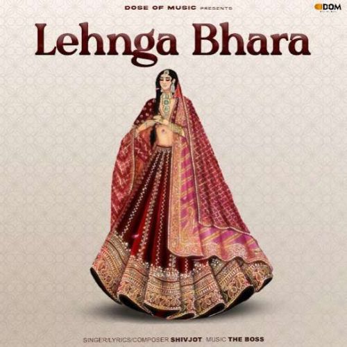 Lehnga Bhara Shivjot mp3 song ringtone, Lehnga Bhara Shivjot Ringtone Download - RiskyJatt.Com