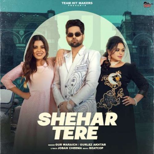 Shehar Tere Gur Waraich mp3 song ringtone, Shehar Tere Gur Waraich Ringtone Download - RiskyJatt.Com