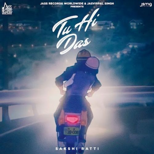 Tu Hi Das Sakshi Ratti mp3 song ringtone, Tu Hi Das Sakshi Ratti Ringtone Download - RiskyJatt.Com