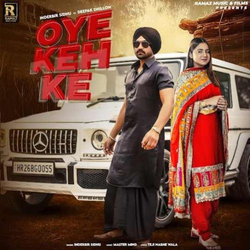 Oye Keh Ke Inderbir Sidhu mp3 song ringtone, Oye Keh Ke Inderbir Sidhu Ringtone Download - RiskyJatt.Com