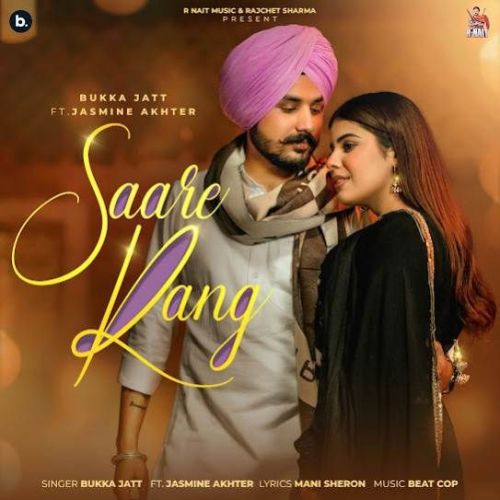 Saare Rang Bukka Jatt mp3 song ringtone, Saare Rang Bukka Jatt Ringtone Download - RiskyJatt.Com