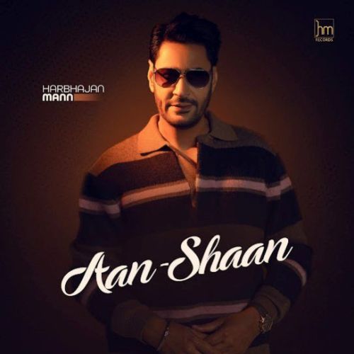 Aan Shaan Harbhajan Mann mp3 song ringtone, Aan Shaan Harbhajan Mann Ringtone Download - RiskyJatt.Com