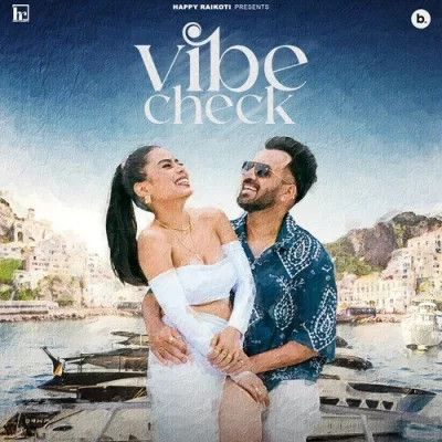 Vibe Check Happy Raikoti mp3 song ringtone, Vibe Check Happy Raikoti Ringtone Download - RiskyJatt.Com