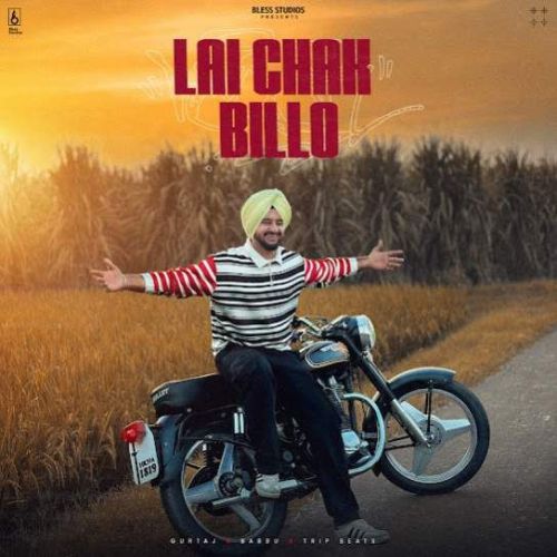 Lai Chak Billo Gurtaj mp3 song ringtone, Lai Chak Billo Gurtaj Ringtone Download - RiskyJatt.Com