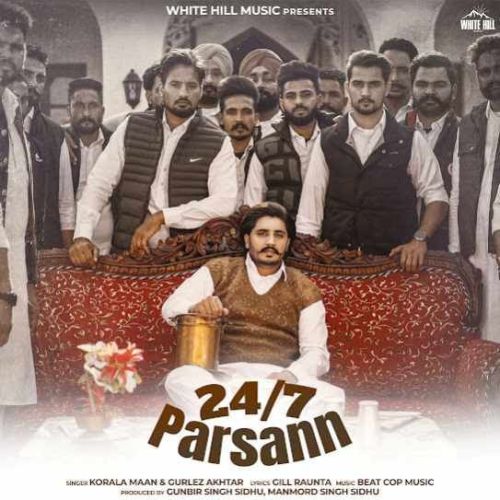 24-7 Parsann Korala Maan mp3 song ringtone, 24-7 Parsann Korala Maan Ringtone Download - RiskyJatt.Com